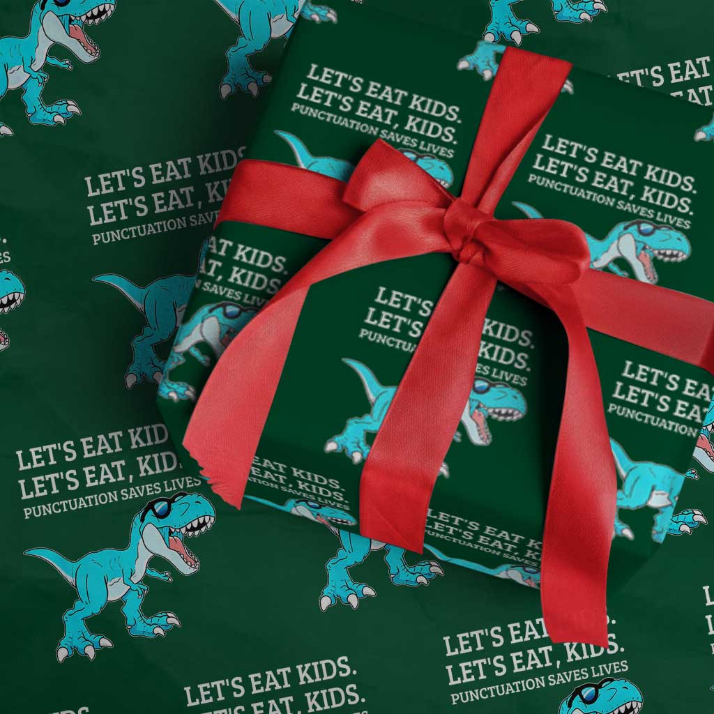 Lets Eat Kids Punctuation Saves Lives Wrapping Paper Roll Dinosaur Funny Grammar TS12 Green Print Your Wear