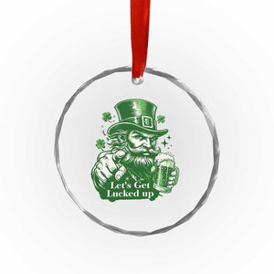 Lets Get Lucked Up Crystal Glass Ornament St Patricks Day Party Humor TS12 Print Your Wear