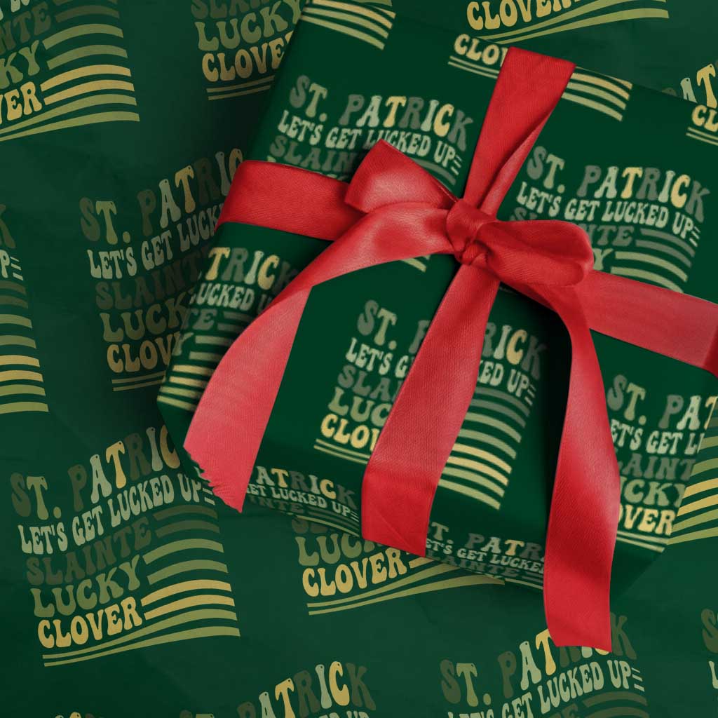 Lets Get Lucked Up Wrapping Paper Roll Funny St Patricks Day TS12 Green Print Your Wear