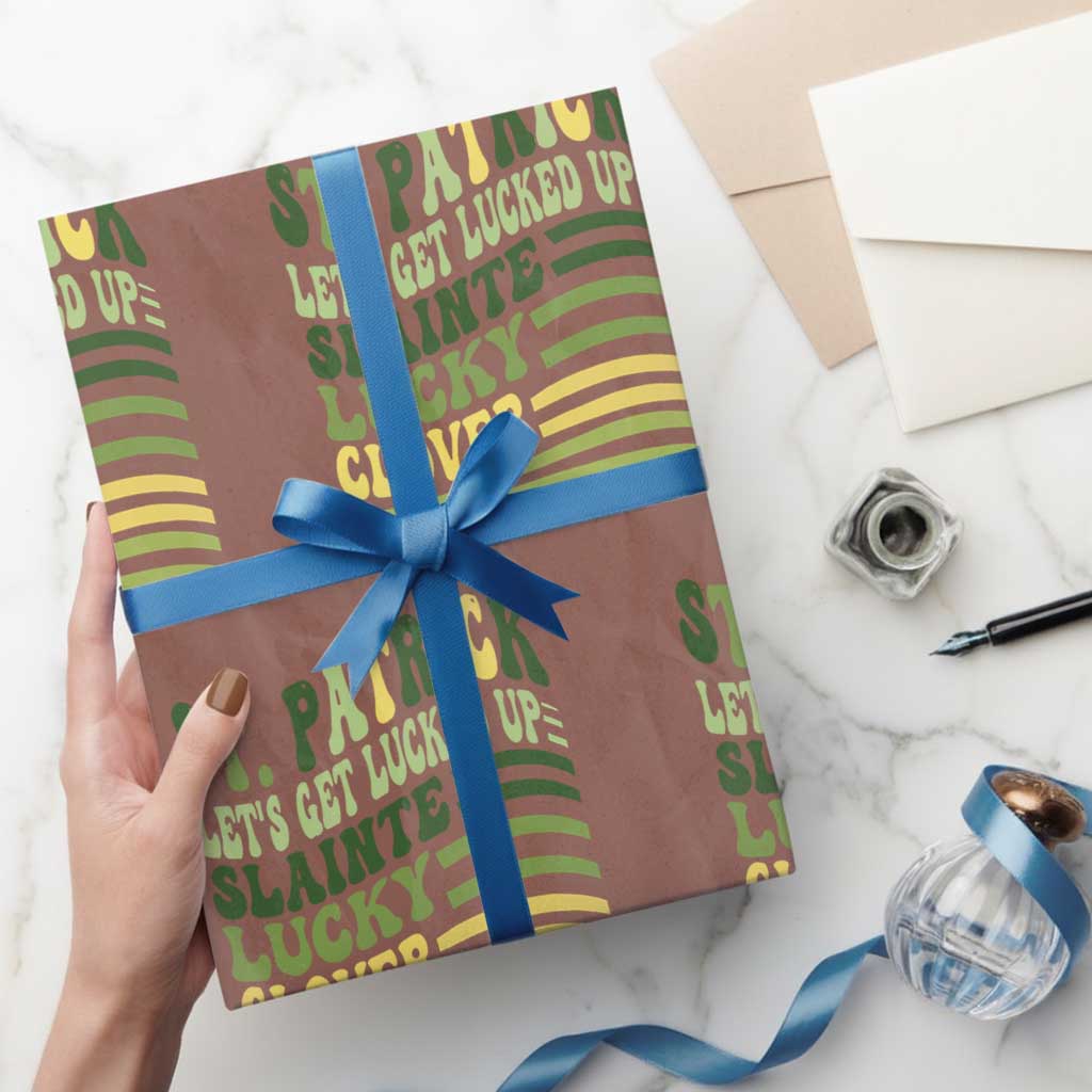 Lets Get Lucked Up Wrapping Paper Roll Funny St Patricks Day TS12 Mocha Print Your Wear