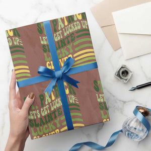 Lets Get Lucked Up Wrapping Paper Roll Funny St Patricks Day TS12 Mocha Print Your Wear