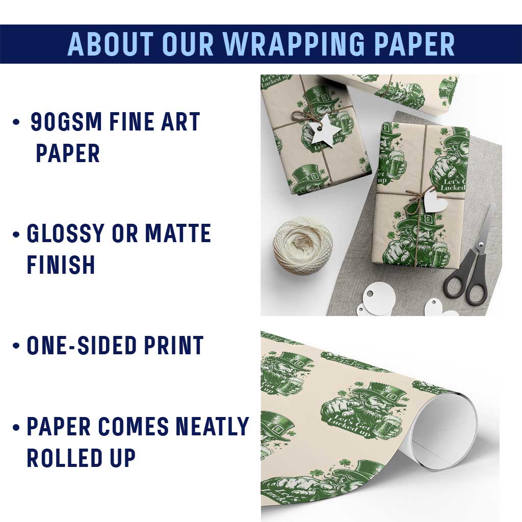 Lets Get Lucked Up Wrapping Paper Roll St Patricks Day Party Humor TS12 Print Your Wear