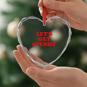 Let's Get Sendy 67 Heart Crystal Glass Ornament Funny 6 7 Six Seven 6 7endy Meme TS10 Print Your Wear