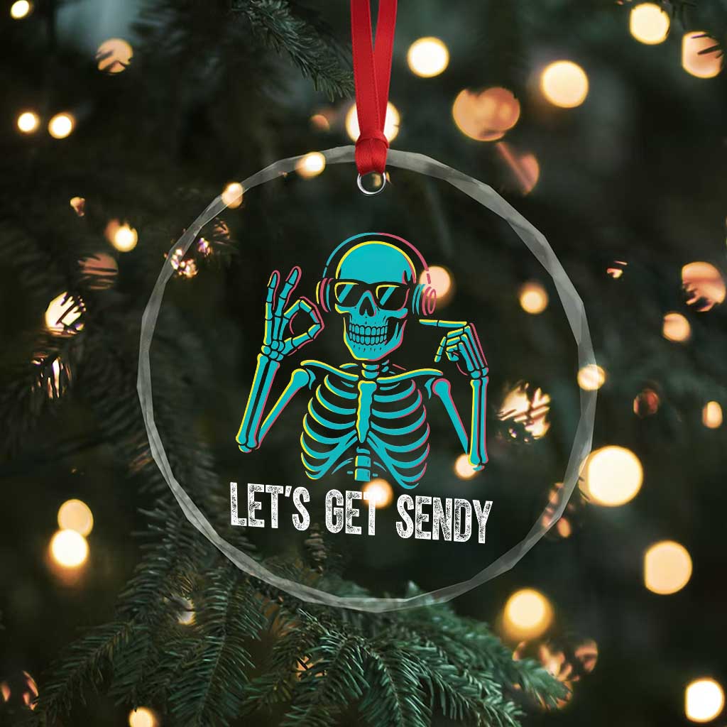 Lets Get Sendy Skeleton Crystal Glass Ornament Full Send Vibes Glowcore TS02 Print Your Wear