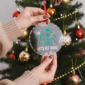 Lets Get Sendy Skeleton Crystal Glass Ornament Full Send Vibes Glowcore TS02 Print Your Wear