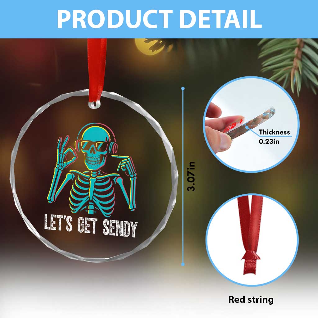 Lets Get Sendy Skeleton Crystal Glass Ornament Full Send Vibes Glowcore TS02 Print Your Wear