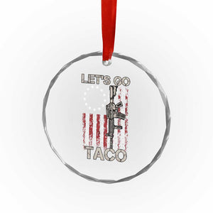 Lets Go Taco Betsy Ross Flag Crystal Glass Ornament Vintage Patriotic Rifle Gun Rights TS02 Print Your Wear