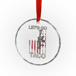 Lets Go Taco Betsy Ross Flag Crystal Glass Ornament Vintage Patriotic Rifle Gun Rights TS02 Print Your Wear