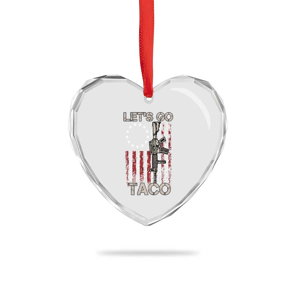 Lets Go Taco Betsy Ross Flag Heart Crystal Glass Ornament Vintage Patriotic Rifle Gun Rights TS02 Print Your Wear