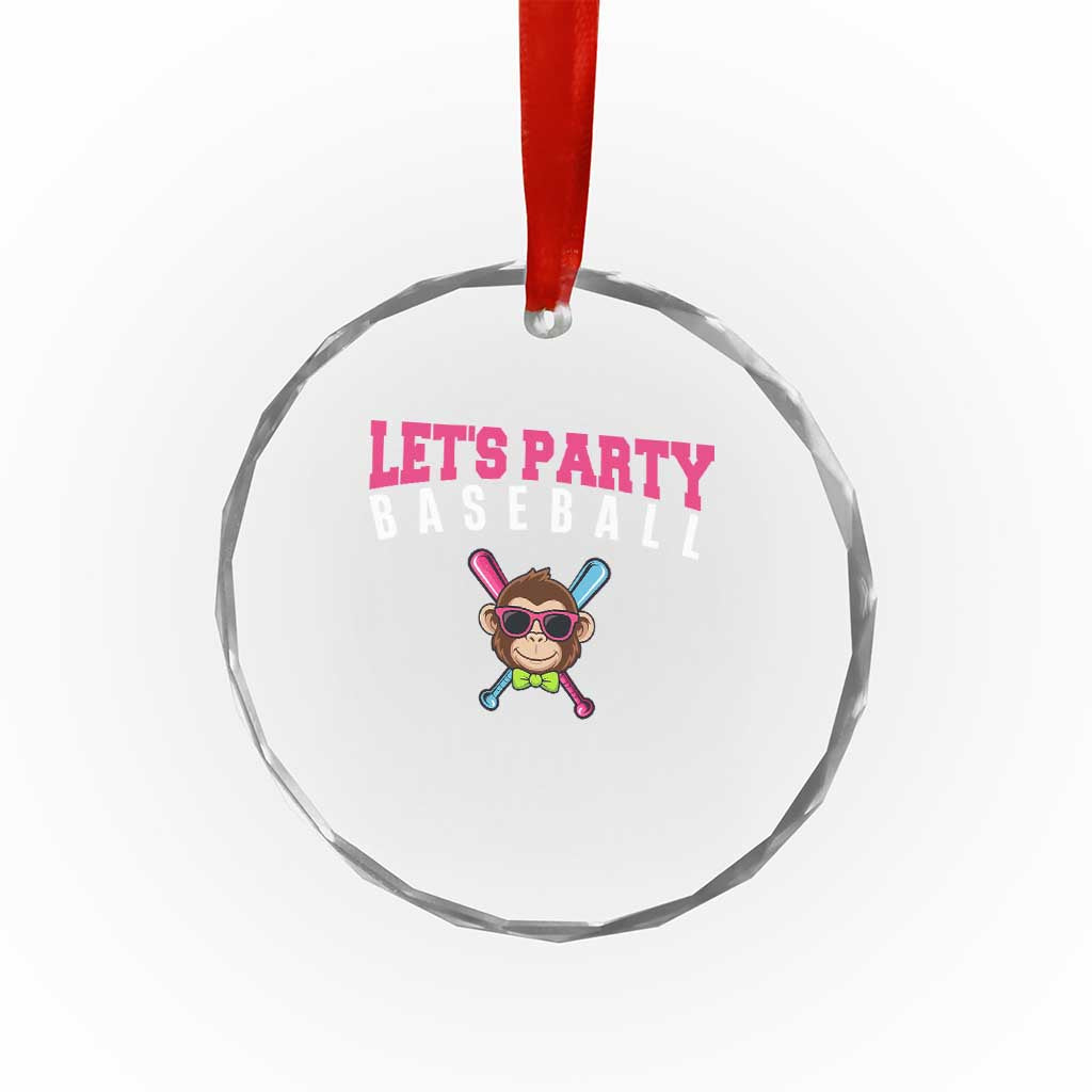 Let's Party Baseball Monkey Crystal Glass Ornament Ball Party Game Day Vibes TS02 Print Your Wear