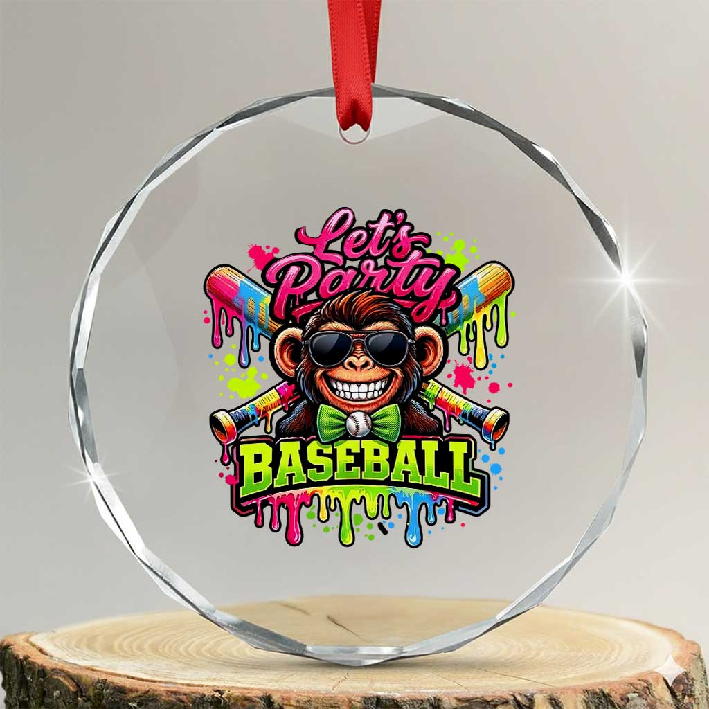 Lets Party Baseball Monkey Neon Dripping Graphic Crystal Glass Ornament Funny Ball Party Game Day Fans TS02 Transparent Glass 3'' Circle Print Your Wear