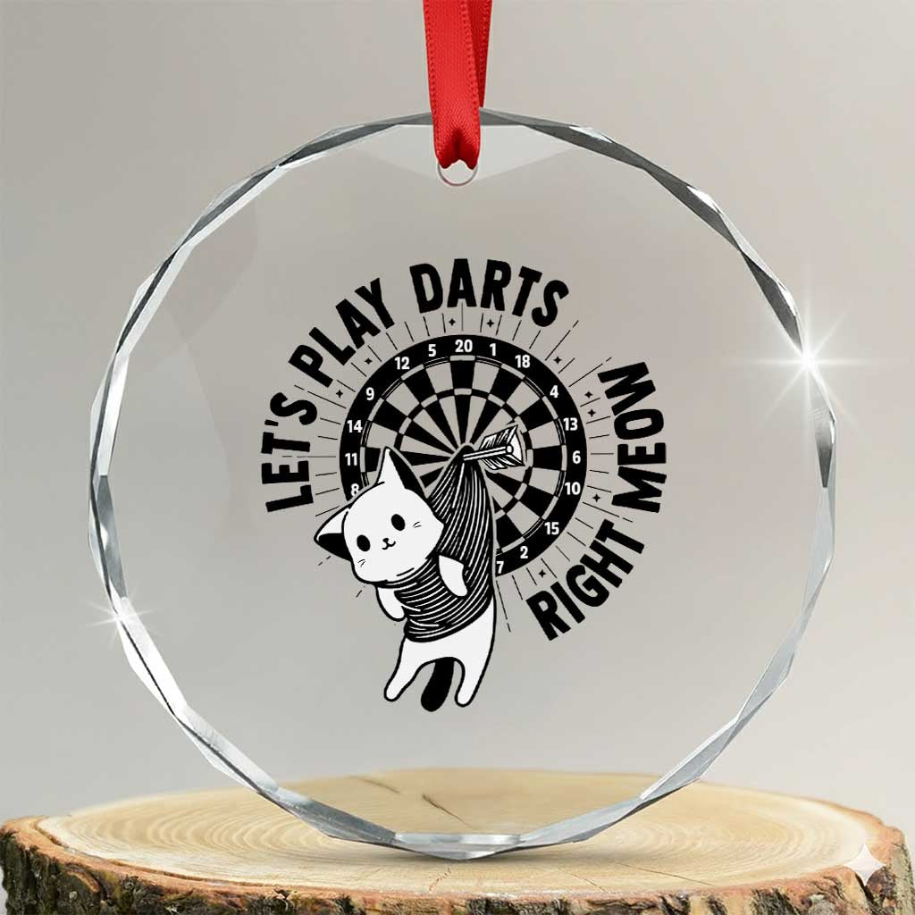 Lets Play Darts Right Meow Crystal Glass Ornament Cute Cat Dart Player Pub Game Gift TS12 Transparent Glass 3'' Circle Print Your Wear