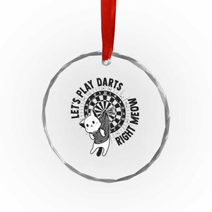 Lets Play Darts Right Meow Crystal Glass Ornament Cute Cat Dart Player Pub Game Gift TS12 Print Your Wear