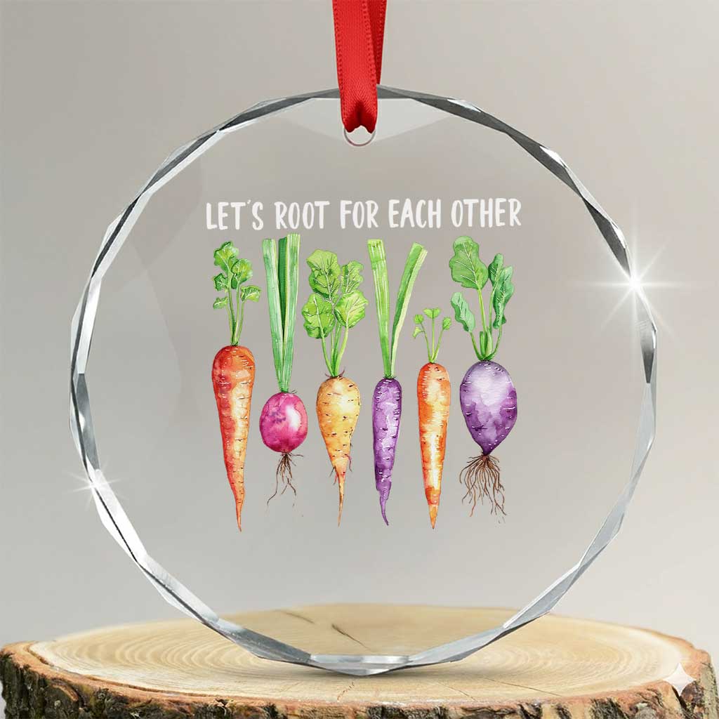 Let's Roots For Each Other Vegetable Crystal Glass Ornament Motivational TS10 Transparent Glass 3'' Circle Print Your Wear
