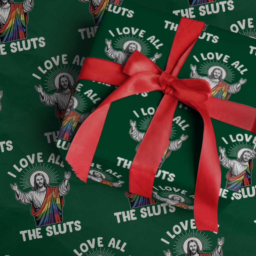 LGBTQ Jesus Wrapping Paper Roll I Love All The Sluts TS10 Green Print Your Wear
