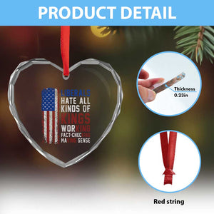 Liberals Hate All Kinds Of Kings American Flag Heart Crystal Glass Ornament Working Fact Checking Making Sense Patriotic Sarcasm