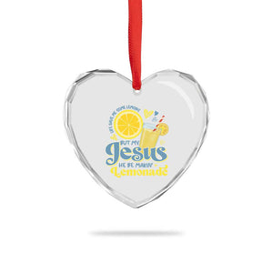 Life Gave Me Some Lemons But My Jesus He Be Makin Lemonade Heart Crystal Glass Ornament TS11 Print Your Wear