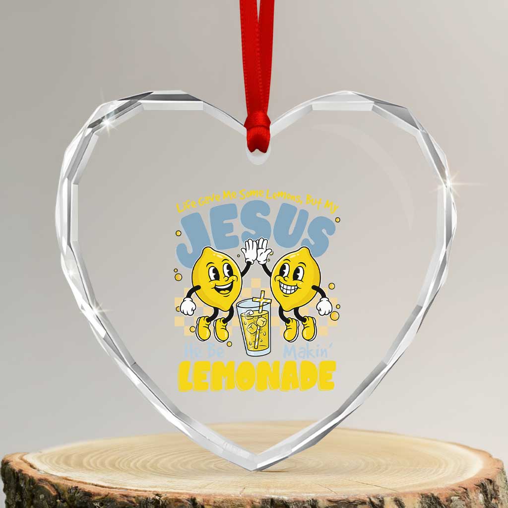 Life Gave Me Some Lemons But My Jesus He Be Makin Lemonade Heart Crystal Glass Ornament Retro Lemon TS11 Transparent Glass 3'' Heart Print Your Wear