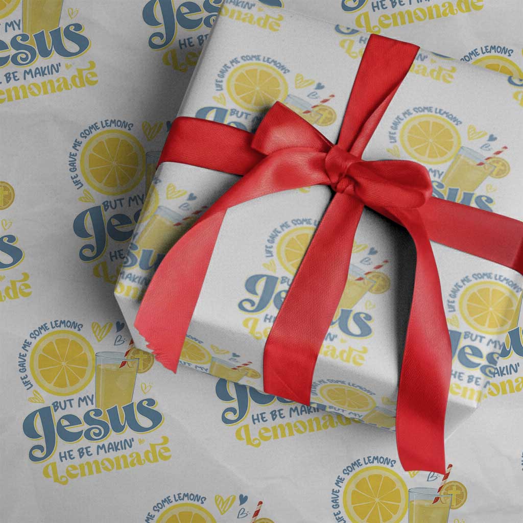 Life Gave Me Some Lemons But My Jesus He Be Makin Lemonade Wrapping Paper Roll TS11 White Print Your Wear