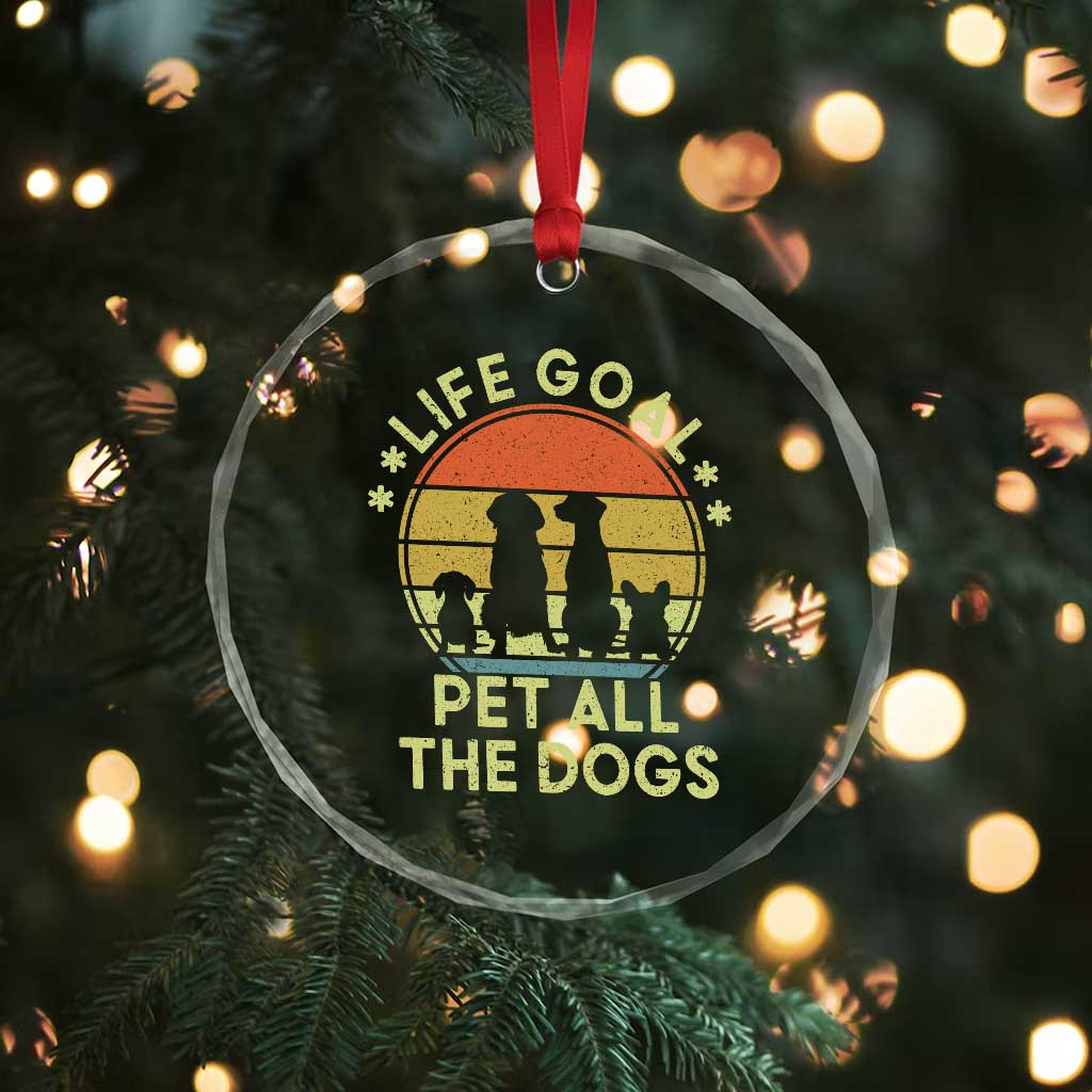 Life Goal Pet All The Dogs Crystal Glass Ornament Retro Funny Dog Lover Gift TS10 Print Your Wear