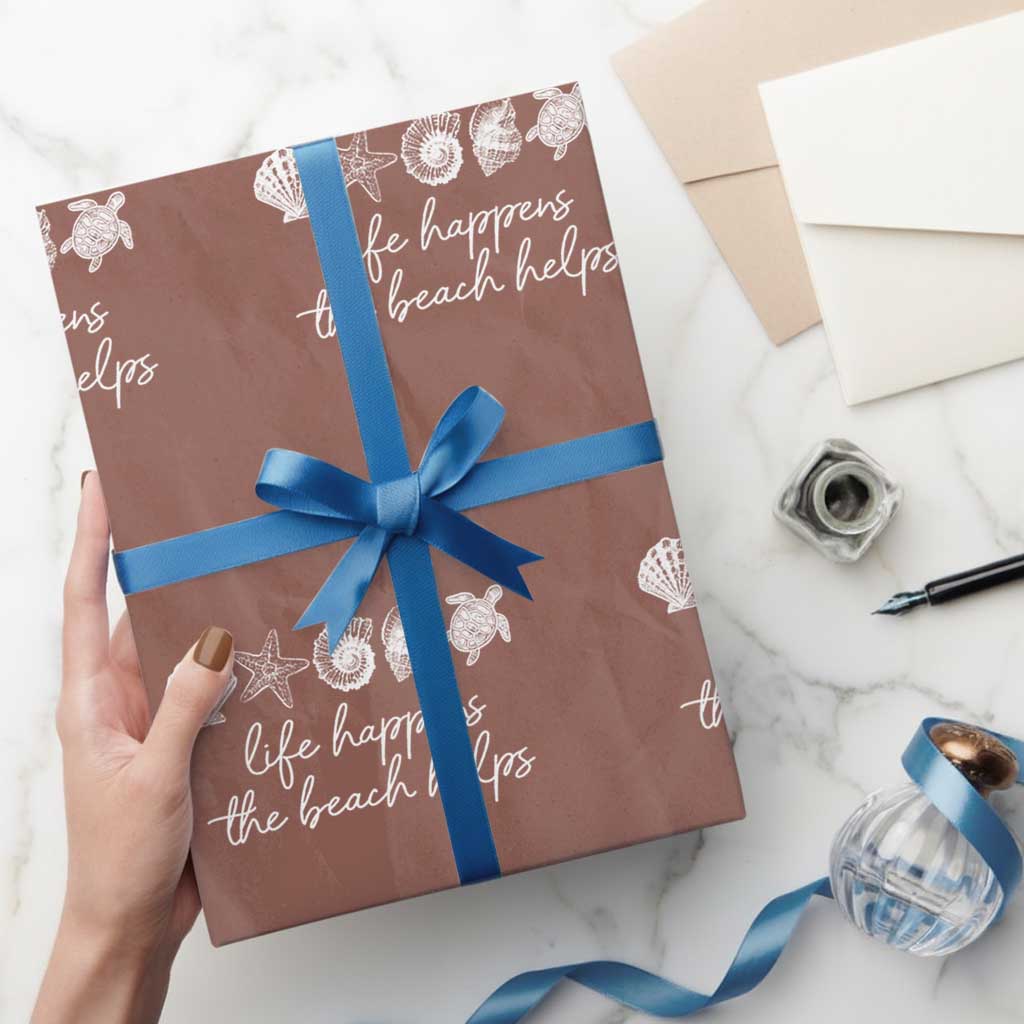Life Happens The Beach Helps Wrapping Paper Roll Coastal Ocean Therapy Cute Summer Vibes TS10 Mocha Print Your Wear