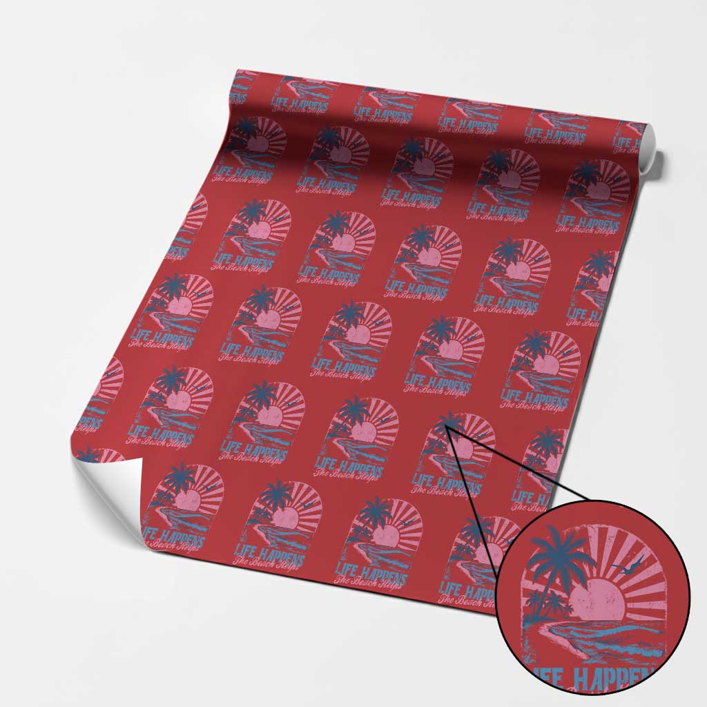 Life Happens The Beach Helps Wrapping Paper Roll Retro Coastal Ocean Therapy Cute Summer Vibes TS10 Red Print Your Wear