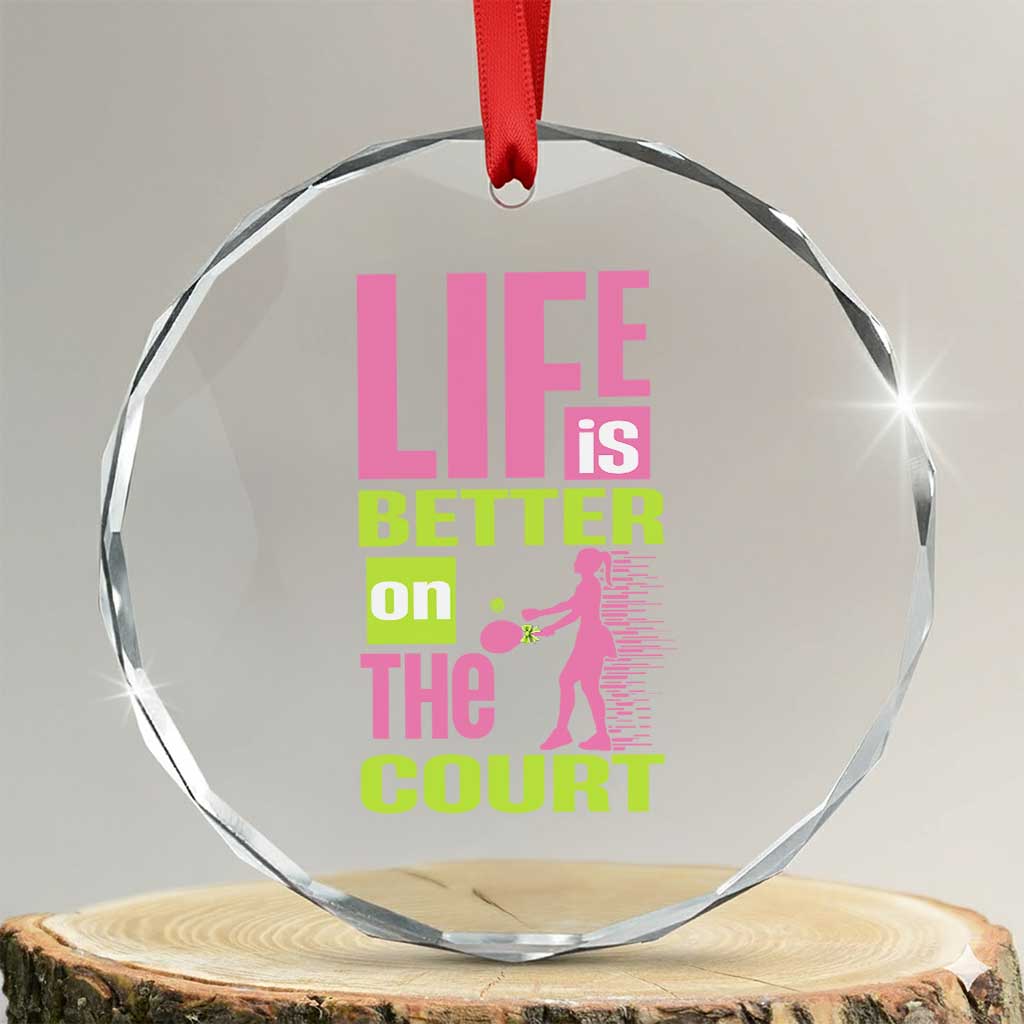 Life Is Better On The Court Crystal Glass Ornament Gift For Tennis Fan TS12 Transparent Glass 3'' Circle Print Your Wear