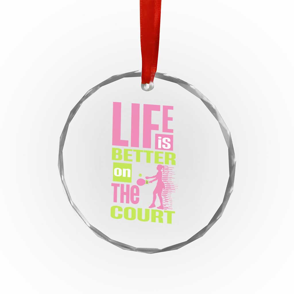 Life Is Better On The Court Crystal Glass Ornament Gift For Tennis Fan TS12 Print Your Wear