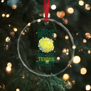 Life Is Better On The Court Crystal Glass Ornament Tennis Lover Gift TS12 Print Your Wear