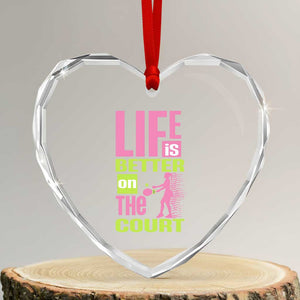 Life Is Better On The Court Heart Crystal Glass Ornament Gift For Tennis Fan TS12 Transparent Glass 3'' Heart Print Your Wear