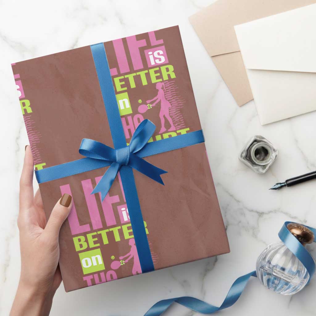 Life Is Better On The Court Wrapping Paper Roll Gift For Tennis Fan TS12 Mocha Print Your Wear