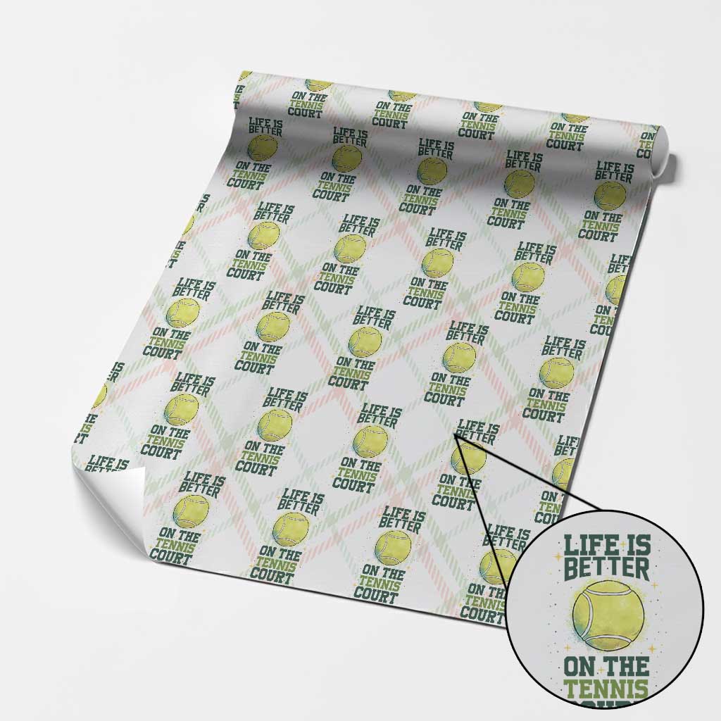 Life Is Better On The Court Wrapping Paper Roll Tennis Lover Gift TS12 Christmas Plaid Print Your Wear