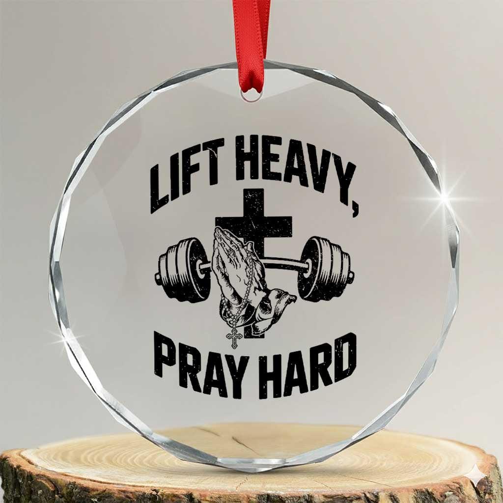 Lift Heavy Pray Hard Crystal Glass Ornament Christian Workout Jesus Gym Lifting TS11 Transparent Glass 3'' Circle Print Your Wear