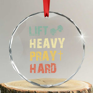 Lift Heavy Pray Hard Crystal Glass Ornament Christian Workout Jesus Gym Lifting Retro Cross TS11 Transparent Glass 3'' Circle Print Your Wear