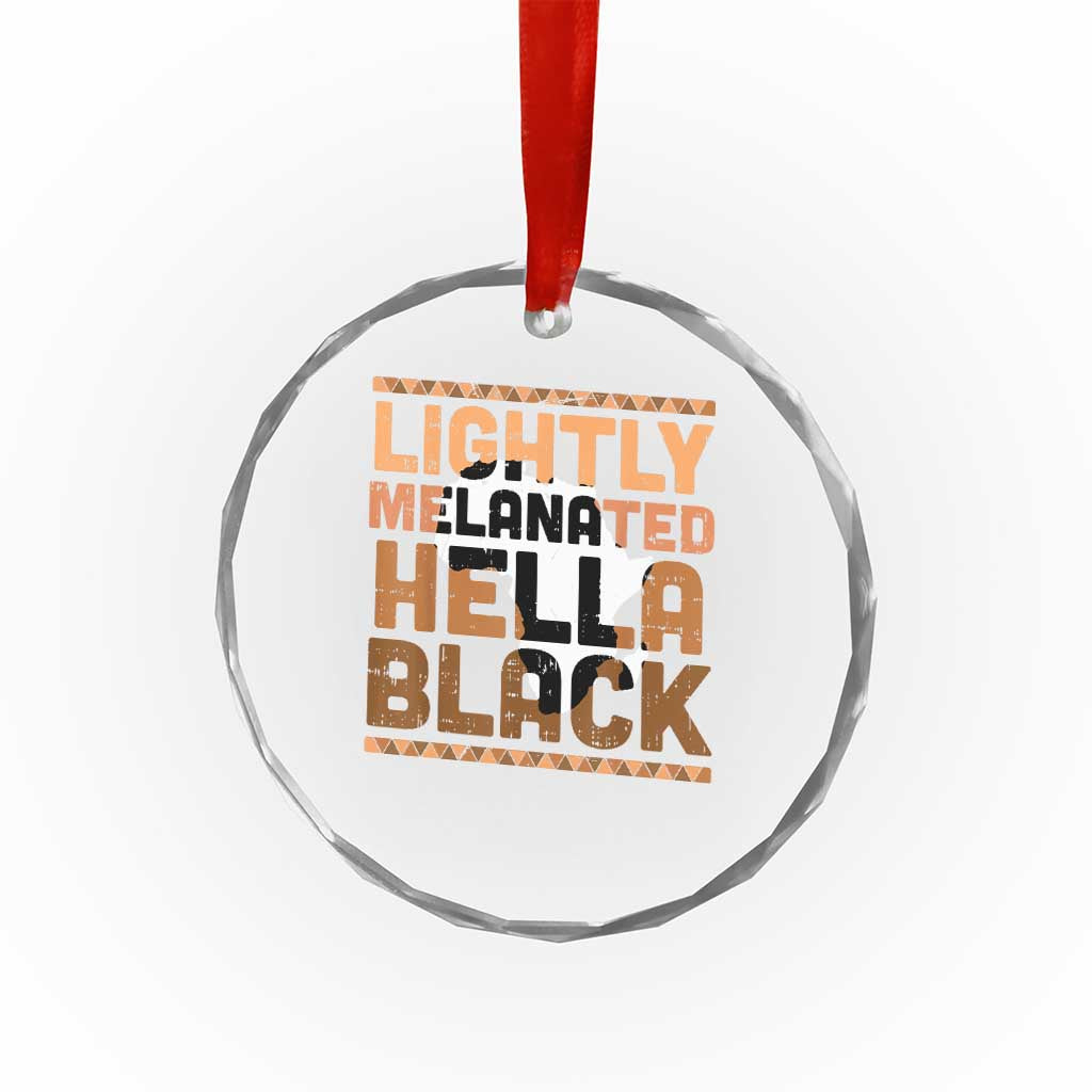 Lightly Melanated Hella Black Crystal Glass Ornament Melanin African Pride Map Black History TS11 Print Your Wear