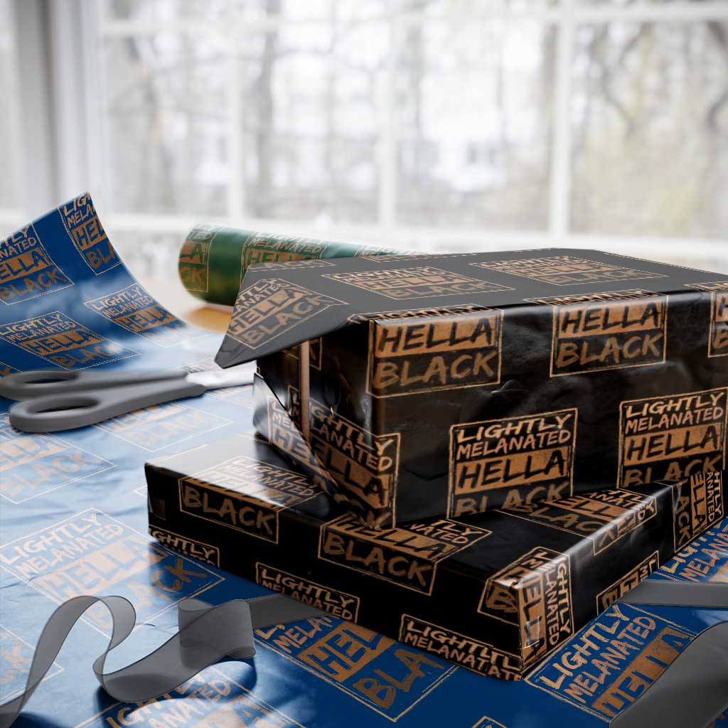 Lightly Melanated Hella Black Wrapping Paper Roll Melanin African Pride Black History TS11 Black Print Your Wear