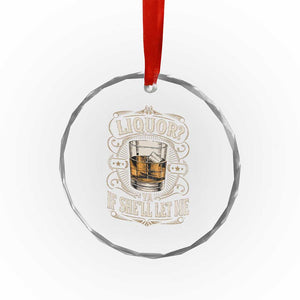 Liquor Ya If She'll Let Me Crystal Glass Ornament Funny Unhinged Adult Humor Cockatil Lover TS11 Print Your Wear