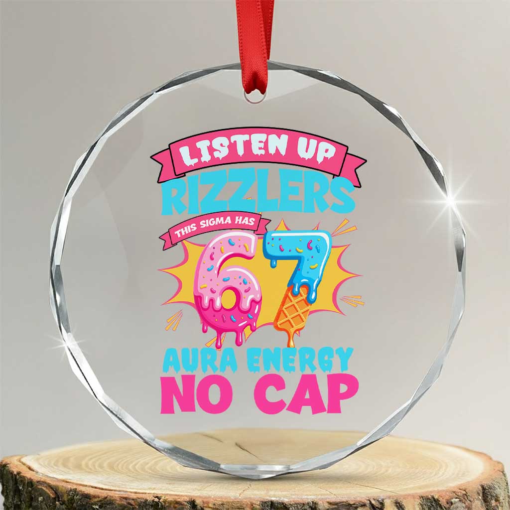 Listen Up Rizzlers This Sigma Has 67 Aura Energy Six Seven Crystal Glass Ornament Baseball Drip Number 67 TS10 Transparent Glass 3'' Circle Print Your Wear