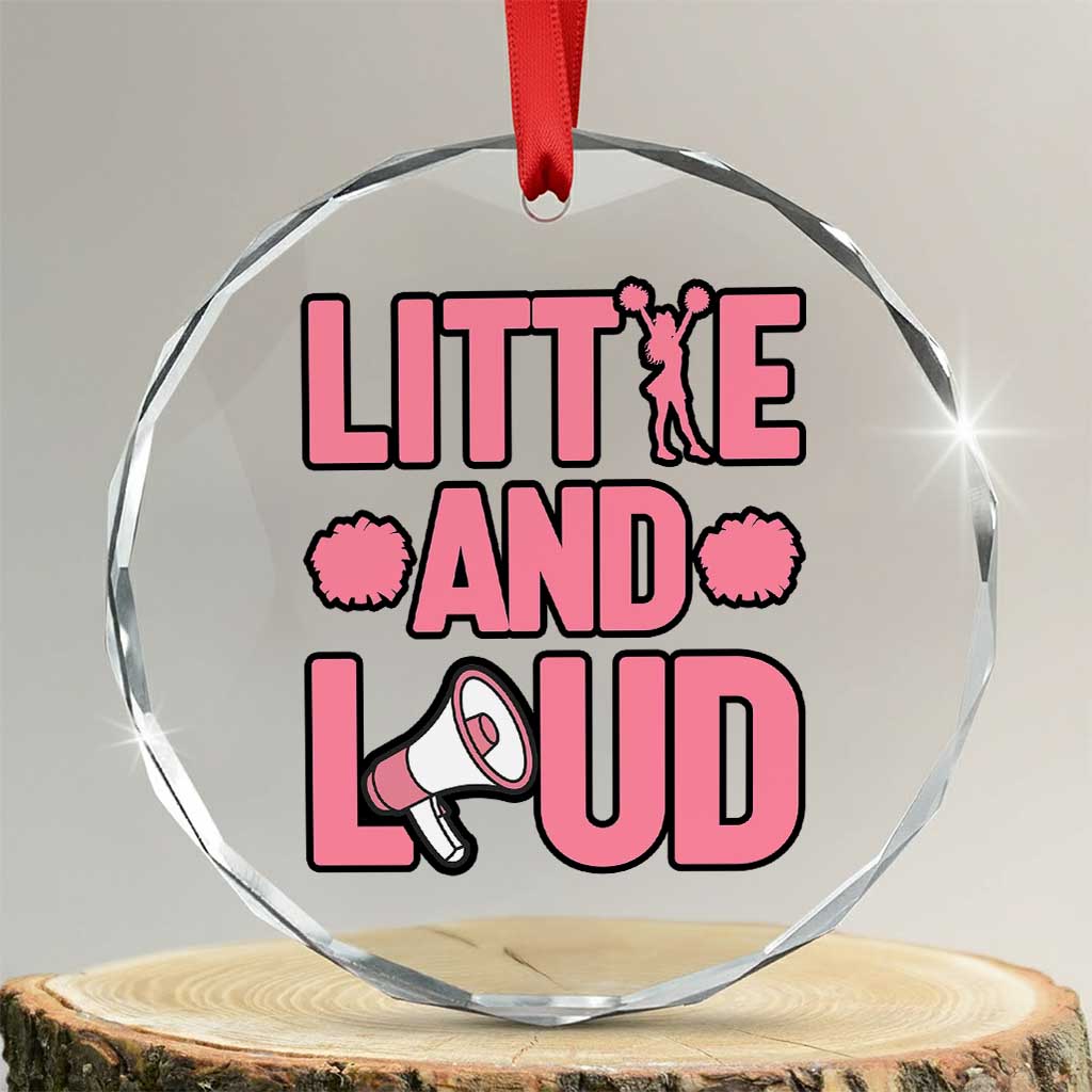 Little And Loud Quote Crystal Glass Ornament Cheerleader Girl Sports Gift TS12 Transparent Glass 3'' Circle Print Your Wear