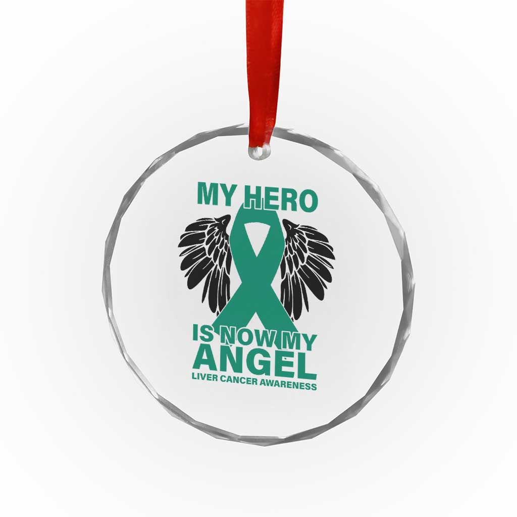 Liver Cancer Awareness Memorial Gift Crystal Glass Ornament My Hero Is Now My Angel