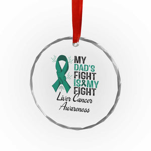 Liver Cancer Support Warrior Gift Crystal Glass Ornament My Dad Fight My Fight
