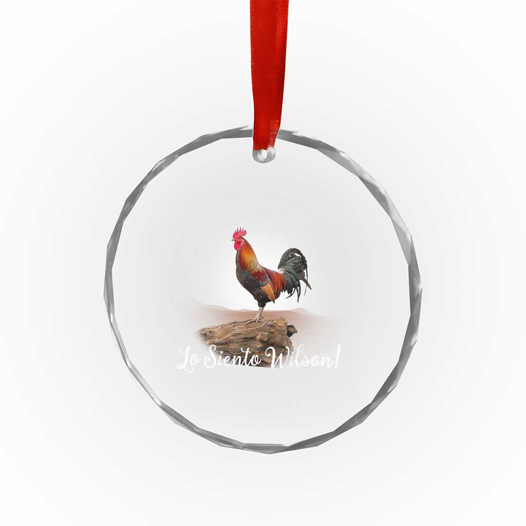 Lo Siento Wilson Funny Chicken Floating Meme Crystal Glass Ornament Dramatic Rooster Parody Spanish Apology TS02 Print Your Wear
