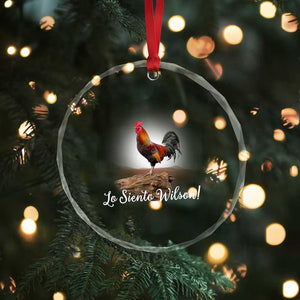 Lo Siento Wilson Funny Chicken Floating Meme Crystal Glass Ornament Dramatic Rooster Parody Spanish Apology TS02 Print Your Wear