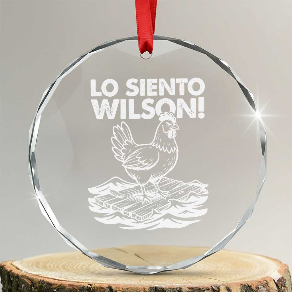 Lo Siento Wilson Funny Chicken Floating Meme Crystal Glass Ornament Viral Rooster Spanish Apology Trend TS02 Transparent Glass 3'' Circle Print Your Wear