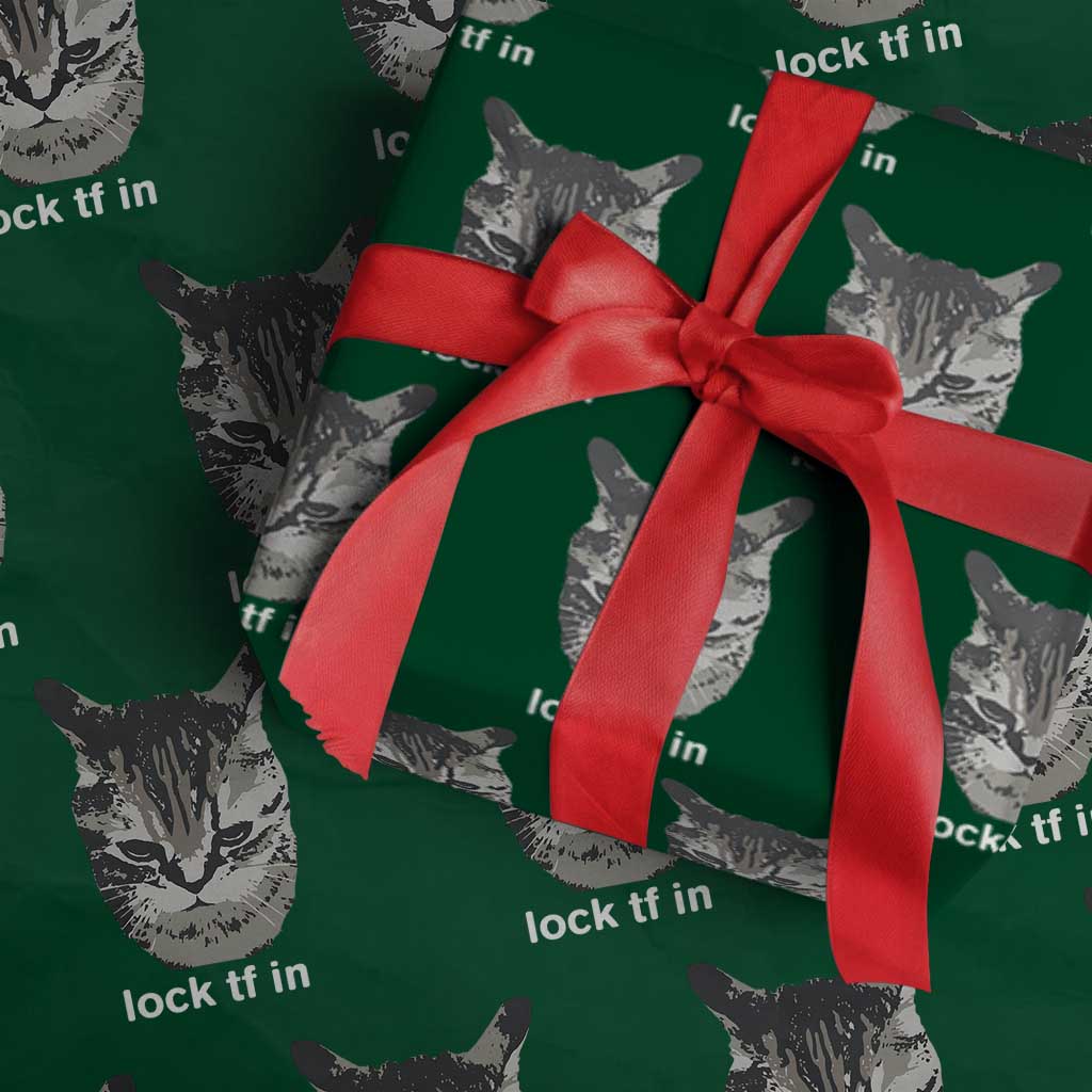 Lock TF In Cat Wrapping Paper Roll Funny Gen Z Meme TS14 Green Print Your Wear