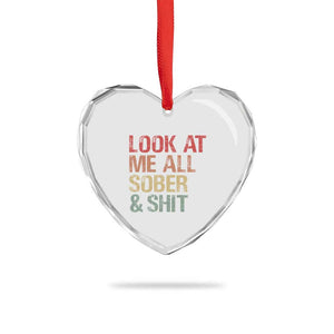 Look At Me All Sober And Shit Heart Crystal Glass Ornament Funny Addiction Recovery TS11 Print Your Wear