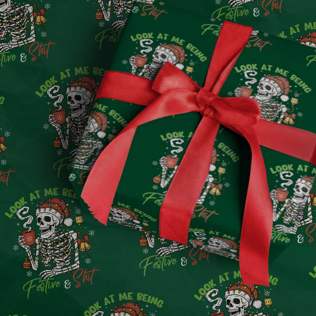 Look At Me Being Festive And Shit Wrapping Paper Roll Funny Christmas Skeleton TS11 Green Print Your Wear