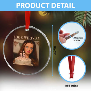 Look Who's 35 Crystal Glass Ornament Funny Birthday Doll Face Meme TS12 Print Your Wear