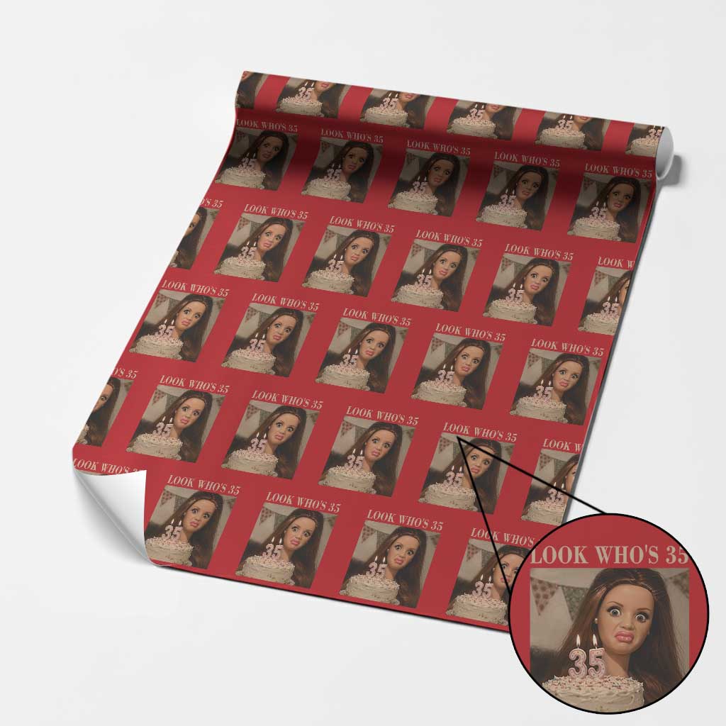 Look Who's 35 Wrapping Paper Roll Funny Birthday Doll Face Meme