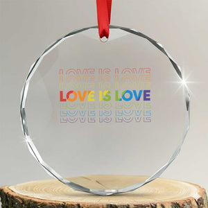 Love Is Love Rainbow Typography Crystal Glass Ornament LGBTQ Support Gift TS12 Transparent Glass 3'' Circle Print Your Wear
